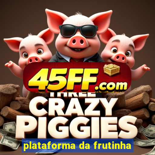 plataforma da frutinha